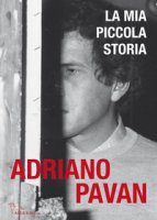 La mia piccola storia - Pavan Adriano