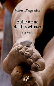 Copertina di 'Sulle orme del crocifisso. Via crucis'