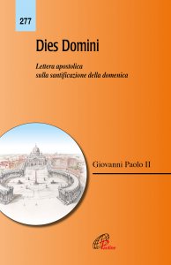 Copertina di 'Dies Domini. Lettera apostolica sulla santificazione della domenica'