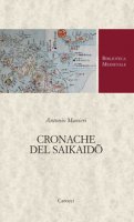 Cronache del Saikaido - Manieri Antonio