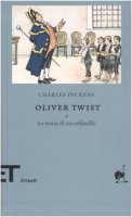 Oliver Twist o la storia di un orfanello - Dickens Charles