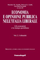 Economia e opinione pubblica. Gli economisti e la stampa quotidiana. Vol. 2. I dibattiti - AA. VV.