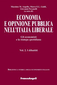 Copertina di 'Economia e opinione pubblica. Gli economisti e la stampa quotidiana. Vol. 2. I dibattiti'