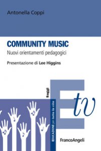 Copertina di 'Community music. Nuovi orientamenti pedagogici'