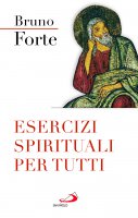 Esercizi spirituali per tutti - Bruno Forte
