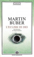 L'eclissi di Dio. Considerazioni sul rapporto tra religione e filosofia - Buber Martin