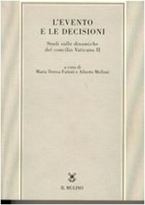 Copertina di 'L' evento e le decisioni. Studi sulle dinamiche del Concilio Vaticano II'