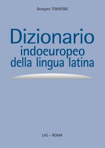 Copertina di 'Dizionario indoeuropeo della lingua latina'