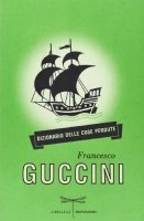Dizionario delle cose perdute - Guccini Francesco