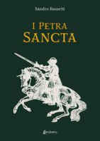I Petra Sancta - Bassetti Sandro