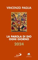 La Parola di Dio ogni giorno 2024 - Vincenzo Paglia