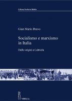 Socialismo e marxismo in Italia - Gian Mario Bravo