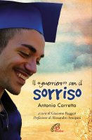 Il guerriero con il sorriso - Antonio Carretta