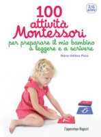 100 attività Montessori per preparare il mio bambino a leggere e a scrivere. 2-6 anni - Place Marie-Hélène