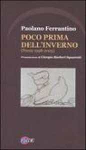 Copertina di 'Poco prima dell'inverno (poesie 1998-2003)'
