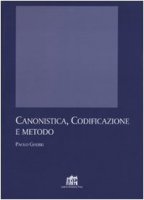 Canonistica, codificazione e metodo - Gherri Paolo