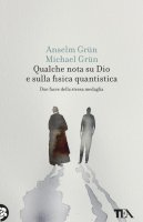 Qualche nota su Dio e sulla fisica quantistica - Anselm Grn, Michael Grn