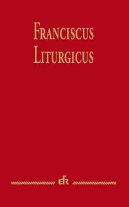Copertina di 'Franciscus Liturgicus'