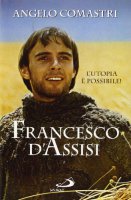 Francesco d'Assisi - Angelo Comastri