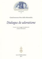 Dialogus de adoratione - Pico della Mirandola Gianfrancesco