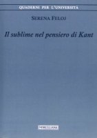 Il sublime nel pensiero di Kant - Serena Feloj