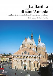 Copertina di 'Basilica di sant'Antonio. Guida artistica e simbolica all'esperienza spirituale'