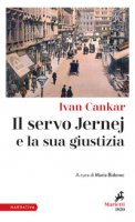 Il servo Jernej e la sua giustizia - Cankar Ivan