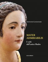 Mater admirabilis - Giovanni Lanzafame