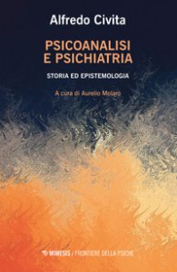 Copertina di 'Psicoanalisi e psichiatria. Storia ed epistemologia'