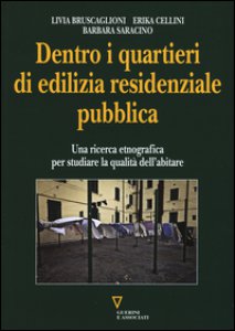 Copertina di 'Dentro i quartieri di edilizia residenziale pubblica. Una ricerca etnografica per studiare la qualit dell'abitare'