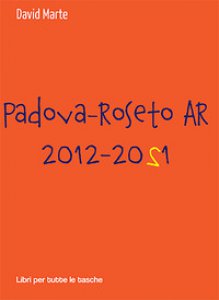 Copertina di 'Padova-Roseto AR 2012-2021'