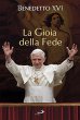 La Gioia della Fede - Benedetto XVI