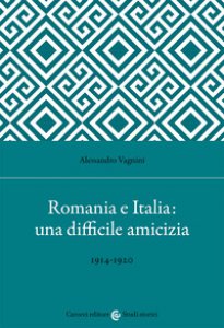 Copertina di 'Romania e Italia: una difficile amicizia'