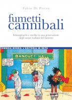 Fumetti cannibali - Fabio Di Pietro