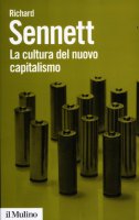 La cultura del nuovo capitalismo - Sennett Richard