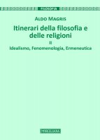 Itinerari della filosofia e delle religioni - Aldo Magris