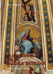 Copertina di 'La Madonna nella Basilica vaticana'