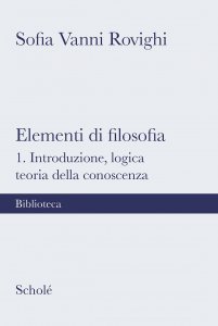 Copertina di 'Elementi di filosofia. 1: Introduzione, logica e teoria della conoscenza'