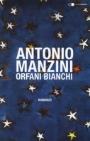 Orfani bianchi - Manzini Antonio