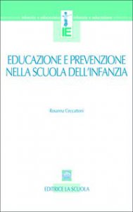 Copertina di 'Educazione e prevenzione nella scuola dell'infanzia'