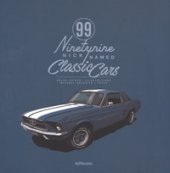 99 nicknamed classic cars. Ediz. a colori - Kckritz Michael, Jepsen Helge