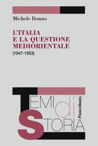 Copertina di 'L'Italia e la questione mediorientale (1947-1953)'