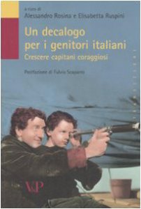 Copertina di 'Un decalogo per i genitori italiani. Crescere capitani coraggiosi'
