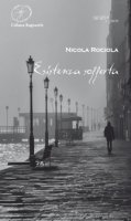 Esistenza sofferta - Rociola Nicola