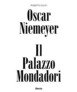 Copertina di 'Oscar Niemeyer. Il palazzo Mondadori. Ediz. a colori'