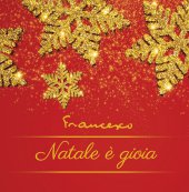 Natale è gioia - Francesco (Jorge Mario Bergoglio)