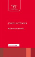 Romano Guardini - Benedetto XVI (Joseph Ratzinger)