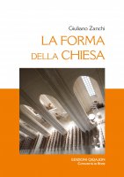 La forma della chiesa - Giuliano Zanchi