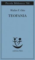 Teofania. Lo spirito della religione greca antica - Walter Friedrich Otto