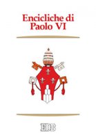 Encicliche di Paolo VI - Paolo VI